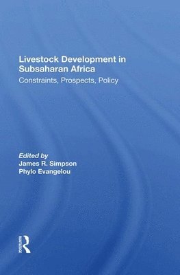 James R Simpson, James R. Simpson - Livestock Development In Subsaharan Africa, Inbunden