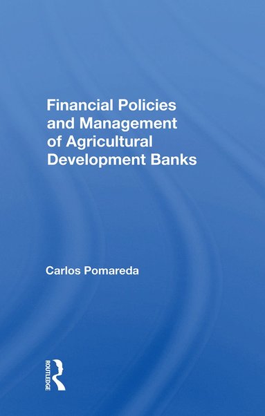 bokomslag Financial Policies And Management Of Agricultural Development Banks