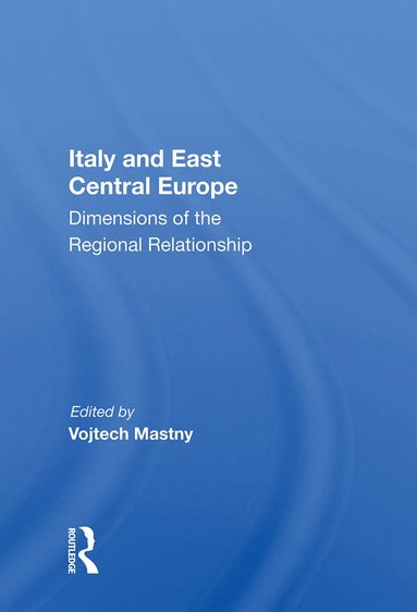 bokomslag Italy and East Central Europe