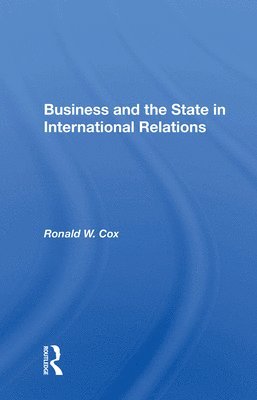 Business And The State In International Relations 1