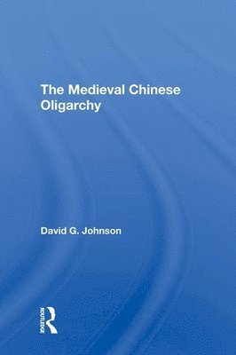 The Medieval Chinese Oliogarchy 1