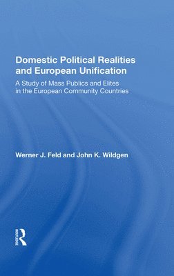 Domestic Political Realities and European Unification