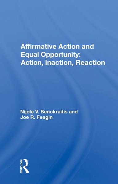 bokomslag Affirmative Action and Equal Opportunity: Action, Inaction, Reaction