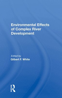 bokomslag Environmental Effects of Complex River Development