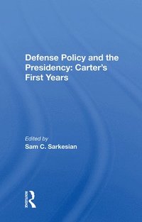 bokomslag Defense Policy And The Presidency