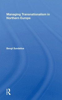 bokomslag Managing Transnationalism In Northern Europe