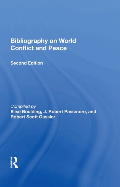 Elise Boulding - Bibliography On World Conflict And Peace, Inbunden