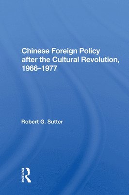 bokomslag Chinese Foreign Policy after the Cultural Revolution, 1966-1977