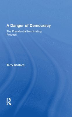 Terry Sanford - Danger Of Democracy, Inbunden
