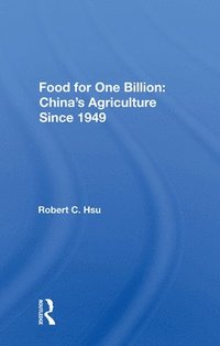 bokomslag Food for One Billion: China's Agriculture Since 1949