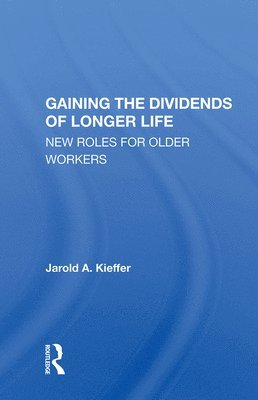 Gaining the Dividends of Longer Life 1