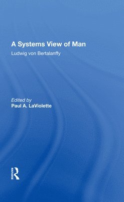 A Systems View of Man 1