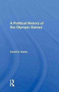 bokomslag A Political History Of The Olympic Games