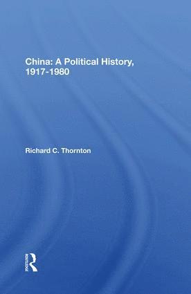 bokomslag China: A Political History, 1917-1980