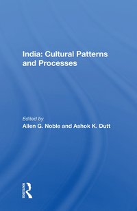 bokomslag India: Cultural Patterns and Processes