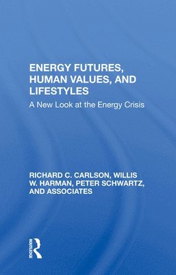 bokomslag Energy Futures, Human Values, And Lifestyles