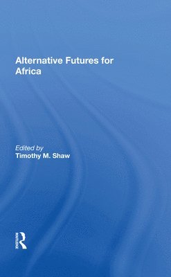 bokomslag Alternative Futures for Africa