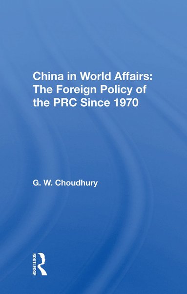 bokomslag China In World Affairs