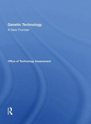 Genetic Technology: A New Frontier 1