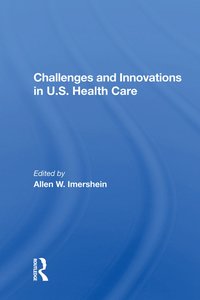 bokomslag Challenges And Innovations In U.s. Health Care