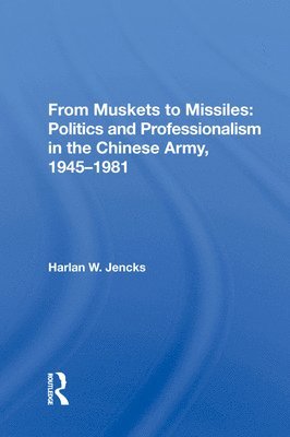 Harlan W. Jencks - From Muskets To Missiles, Inbunden