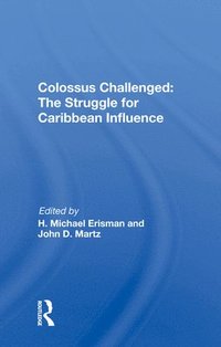 bokomslag Colossus Challenged: The Struggle for Caribbean Influence