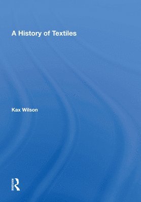 bokomslag A History Of Textiles