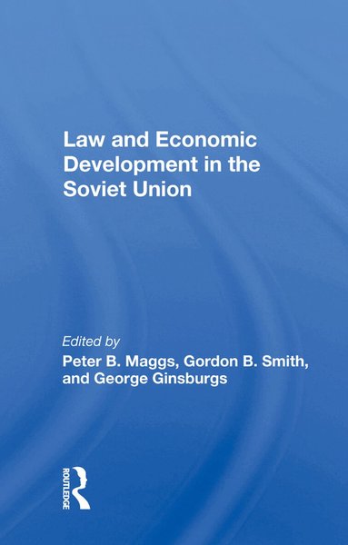 Peter B. Maggs - Law And Economic Development In The Soviet Union, Inbunden