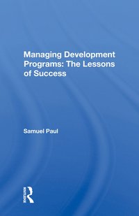 bokomslag Managing Development Programs: The Lessons of Success