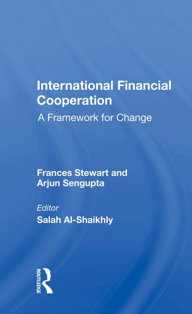 Frances Stewart - International Financial Cooperation, Inbunden