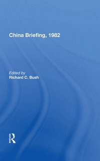 bokomslag China Briefing, 1982