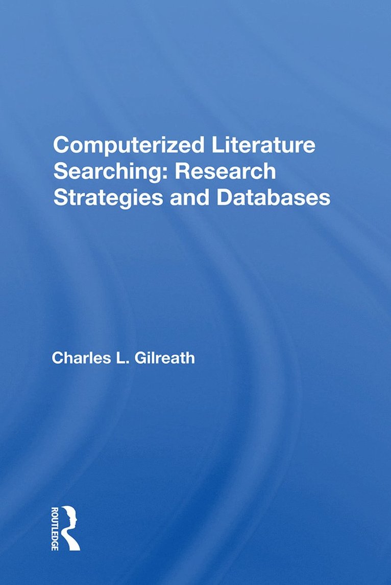 Computerized Literature Searching: Research Strategies and Databases 1