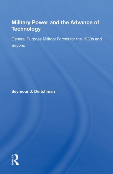 bokomslag Military Power And The Advance Of Technology