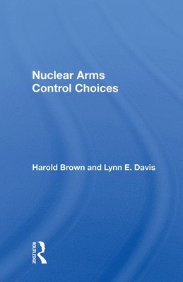 Nuclear Arms Control Choices 1