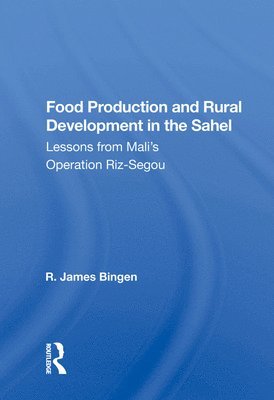 Food Production And Rural Development In The Sahel 1