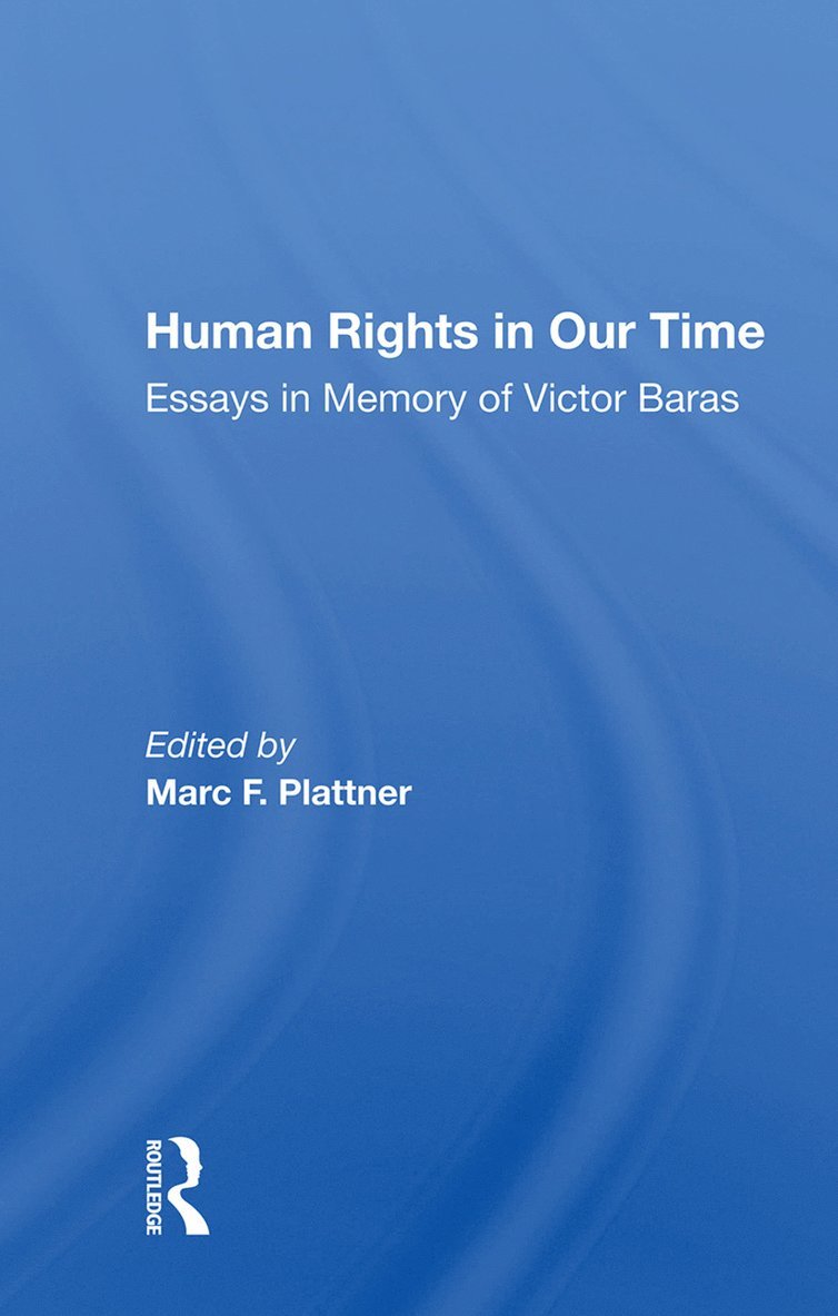 Marc F. Plattner - Human Rights In Our Time, Inbunden