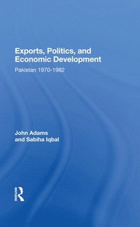 bokomslag Exports, Politics, And Economic Development