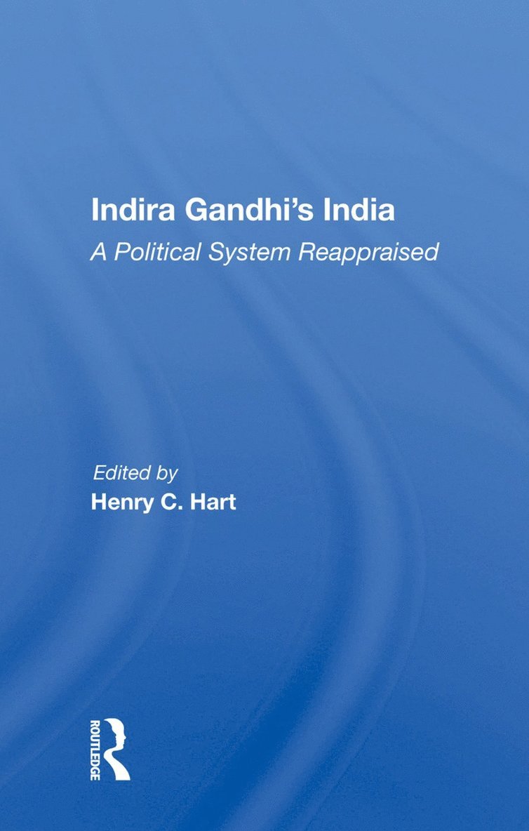 Henry C. Hart - Indira Gandhi's India, Inbunden