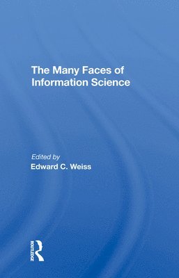 Anita Weiss - Many Faces Inform Scienc, Inbunden