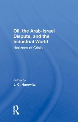 Oil, The Arab-israel Dispute, And The Industrial World 1