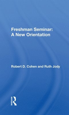 bokomslag Freshman Seminar: A New Orientation