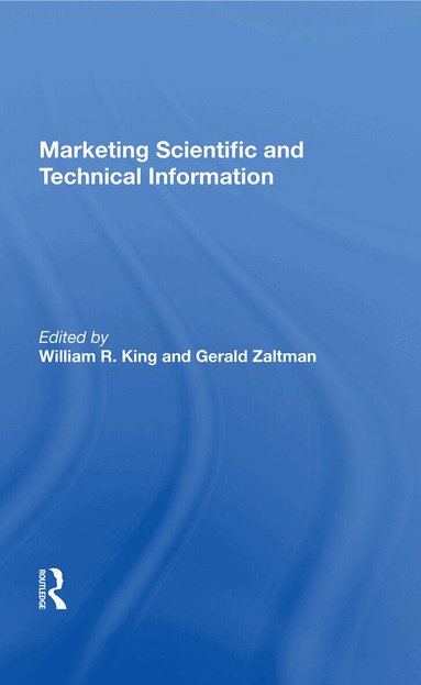 William R. King - Marketing Scientific and Technical Information, Inbunden