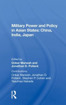 Military Power And Policy In Asian States 1