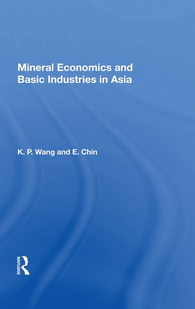 bokomslag Mineral Economics and Basic Industries in Asia