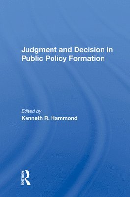 Kenneth R. Hammond - Judgement And Decision, Inbunden
