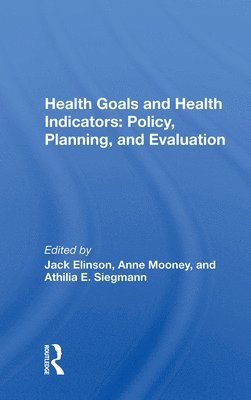 bokomslag Health Goals and Health Indicators: Policy, Planning, and Evaluation