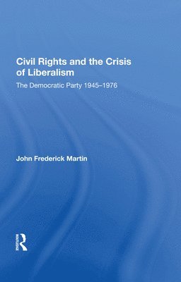 Civil Rights And The Crisis Of Liberalism