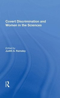 bokomslag Covert Discrimination And Women In The Sciences