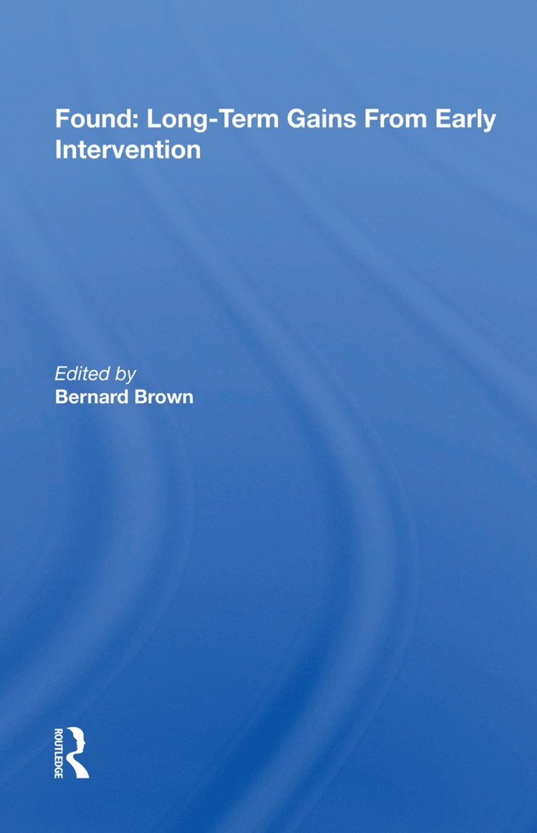 Found: Long-Term Gains From Early Intervention 1