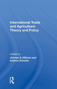 bokomslag International Trade And Agriculture: Theory And Policy
